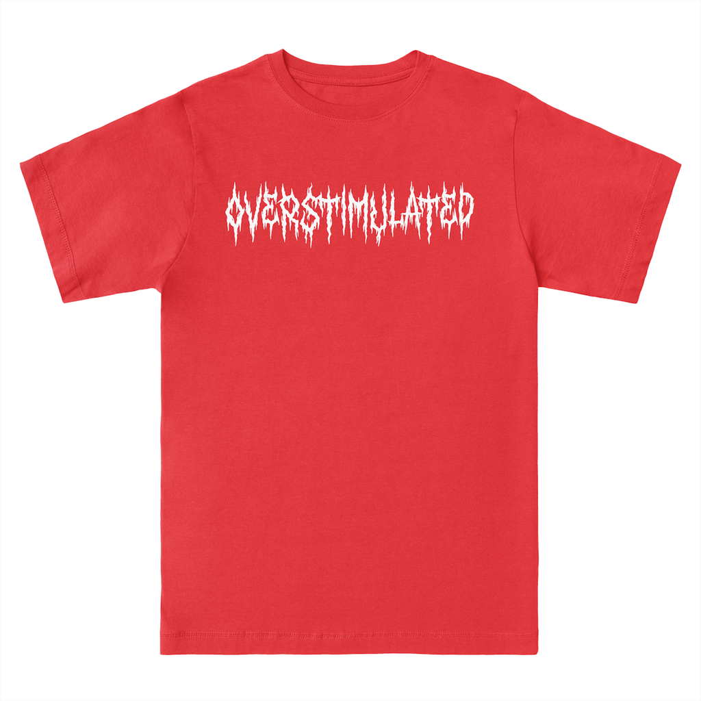 OVERSTIMULATED