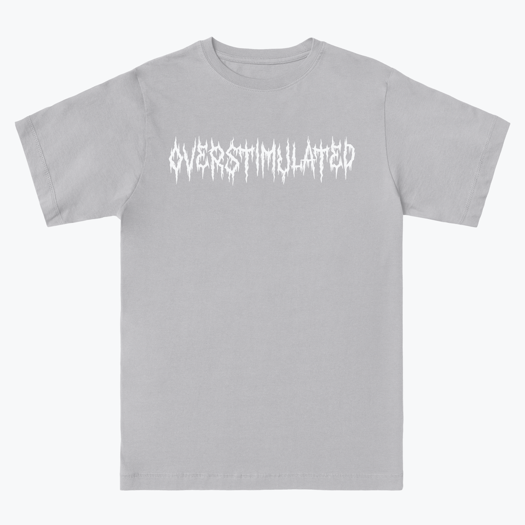 OVERSTIMULATED